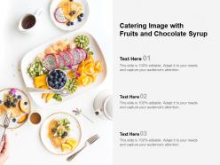 Catering image with fruits and chocolate syrup