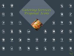 Catering Services Proposal Icons Ppt Powerpoint Presentation Summary Grid