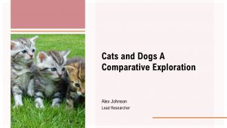 Cats And Dogs A Comparative Exploration PPT Demonstration ACP