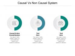 Causal vs non causal system ppt powerpoint presentation portfolio layout cpb