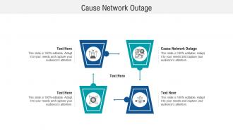 Cause network outage ppt powerpoint presentation slides background image cpb