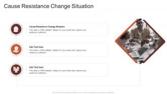 Cause Resistance Change Situation In Powerpoint And Google Slides Cpb