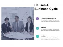 Causes a business cycle ppt powerpoint presentation icon good cpb