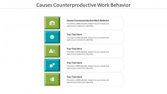 Causes counterproductive work behavior ppt powerpoint presentation file example cpb