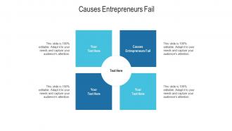 Causes entrepreneurs fail ppt powerpoint presentation professional picture cpb