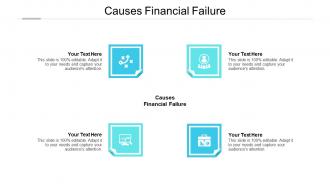 Causes financial failure ppt powerpoint presentation layouts layouts cpb