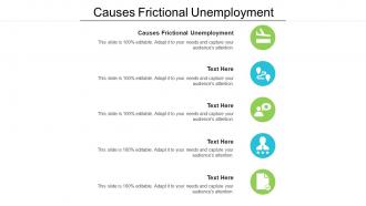 Causes frictional unemployment ppt powerpoint presentation portfolio infographics cpb