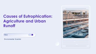 Causes Of Eutrophication Agriculture And Urban Runoff PPT Summary AT