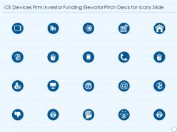 Ce devices firm investor funding elevator pitch deck for icons slide ppt powerpoint slides tips