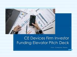 Ce Devices Firm Investor Funding Elevator Pitch Deck Ppt Template