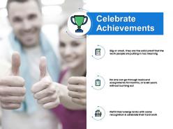 Celebrate achievements and opportunity ppt powerpoint presentation portfolio show
