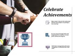 Celebrate achievements planning ppt infographics example introduction
