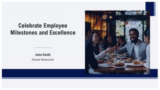 Celebrate Employee Milestones And Excellence PPT Example AT