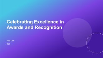 Celebrating Excellence In Awards And Recognition PPT Information AT