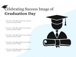 Celebrating success image of graduation day