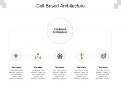 Cell based architecture ppt powerpoint presentation slides clipart cpb