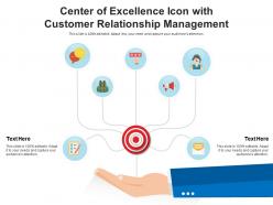Center Of Excellence Icon With Customer Relationship Management