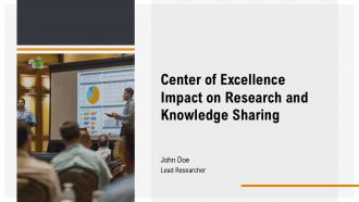 Center Of Excellence Impact On Research And Knowledge Sharing PPT Guidelines AT