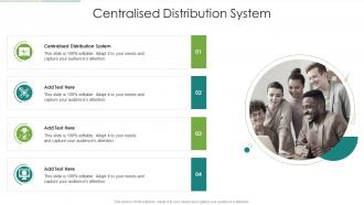 Centralised Distribution System In Powerpoint And Google Slides Cpb