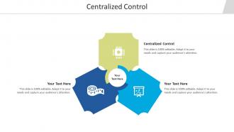 Centralized control ppt powerpoint presentation inspiration graphic images cpb