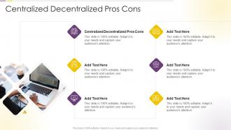 Centralized Decentralized Pros Cons In Powerpoint And Google Slides Cpb