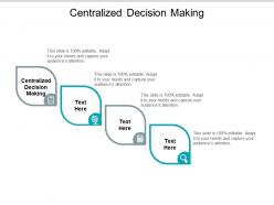 Centralized decision making ppt powerpoint presentation summary aids cpb