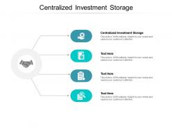 Centralized investment storage ppt powerpoint presentation pictures graphics cpb