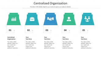 Centralized organization ppt powerpoint presentation styles shapes cpb