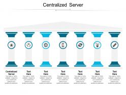 Centralized server ppt powerpoint presentation icon slide cpb