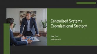 Centralized Systems Organizational Strategy PPT Sample AT