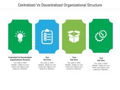 Centralized vs decentralized organizational structure ppt powerpoint presentation icon cpb