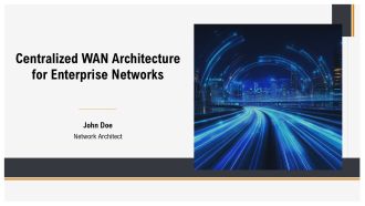 Centralized WAN Architecture For Enterprise Networks PPT Slides AT
