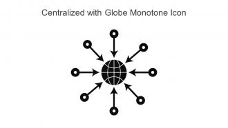Centralized With Globe Monotone Icon In Powerpoint Pptx Png And Editable Eps Format