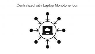 Centralized With Laptop Monotone Icon In Powerpoint Pptx Png And Editable Eps Format