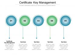 Certificate key management ppt powerpoint presentation outline graphic tips cpb