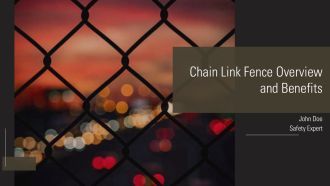Chain Link Fence Overview And Benefits PPT Slides AT