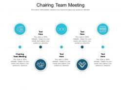 Chairing team meeting ppt powerpoint presentation visual aids model cpb