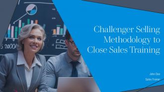 Challenger Selling Methodology To Close Sales Training PPT PowerPoint AT