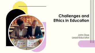 Challenges And Ethics In Education PPT Example AT