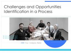 Challenges and opportunities identification in a process powerpoint presentation slides