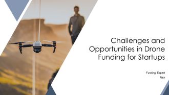 Challenges And Opportunities In Drone Funding For Startups PPT Outline AT