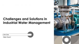Challenges And Solutions In Industrial Water Management PPT Designs AT