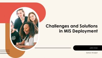 Challenges And Solutions In MIS Deployment PPT Information AT