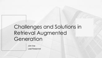 Challenges And Solutions In Retrieval Augmented Generation PPT Example AT
