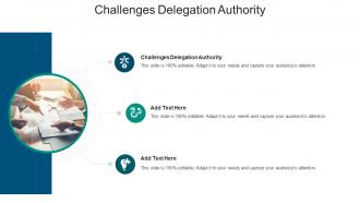 Challenges Delegation Authority In Powerpoint And Google Slides Cpb