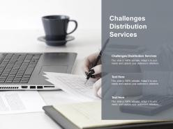 Challenges distribution services ppt powerpoint presentation infographic cpb