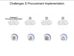 Challenges e procurement implementation ppt powerpoint presentation example topics cpb