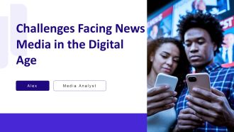 Challenges Facing News Media In The Digital Age PPT Structure AT