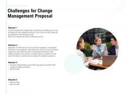 Challenges for change management proposal ppt outline format ideas