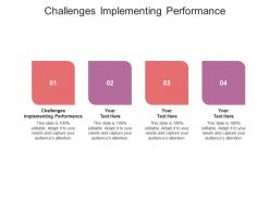 Challenges implementing performance ppt powerpoint presentation show slide download cpb